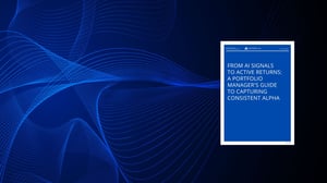 From AI Signals to Active Returns: A Portfolio Manager's Guide to Capturing Consistent Alpha